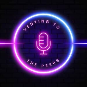 Venting to the Peeps