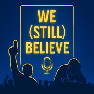 We (Still) Believe