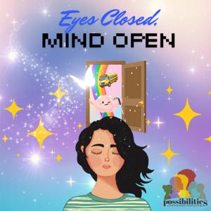 Eyes Closed, Mind Open