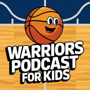 The Warriors Podcast for Kids!