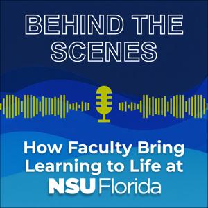 Behind the Scenes: How Faculty Bring Learning to Life at NSU