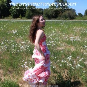 The Dysfunctional Podcast with Grace