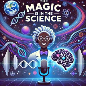 The Magic is in the Science's Podcast