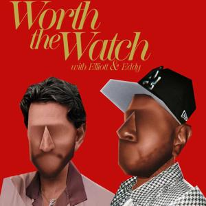 Worth The Watch with El&Ed