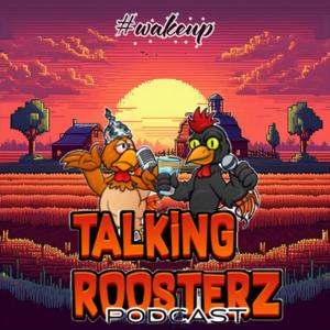 TALKING ROOSTERZ by Talking Roosterz