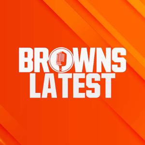 Browns Latest | Cleveland Browns Daily Podcast