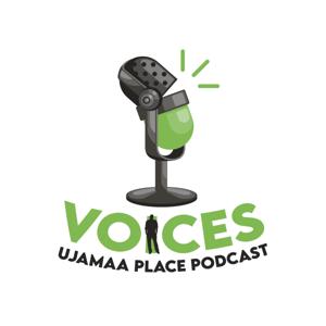 Voices : Ujamaa Place Podcast