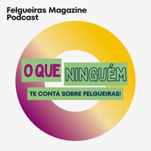 O que ninguém te conta sobre Felgueiras!