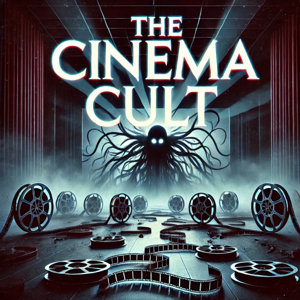 The Cinema Cult Podcast