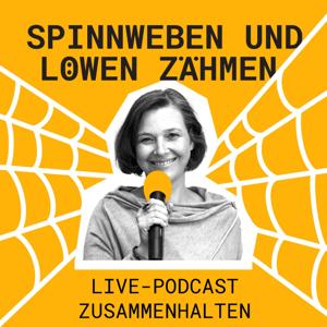 Spinnweben und Löwen zähmen. Der Demokratiepodcast.