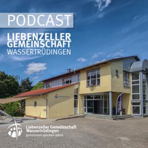 Liebenzeller Gemeinschaft Wassertrüdingen Podcast