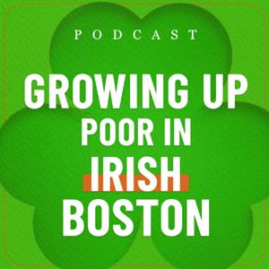 Growing Up Poor in Irish Boston