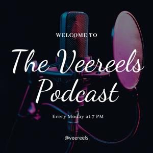 The Veereels Podcast