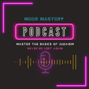 MEOR Mastery: Master the basics of Jewish Practice