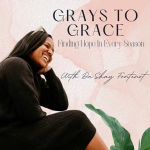 Grays to Grace