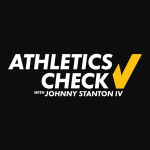 Athletics Check with Johnny Stanton IV