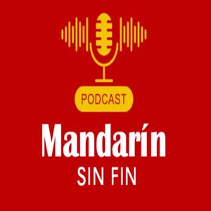 Podcast Mandarín Sin Fin