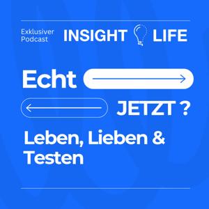 Echt Jetzt? Leben, Lieben & Testen