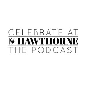 Celebrate At 19 Hawthorne The Podcast