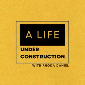 A LIFE under construction