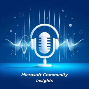 Microsoft Community Insights Podcast