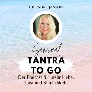 Tantra to Go: Inspiration für mehr Lust auf Liebe