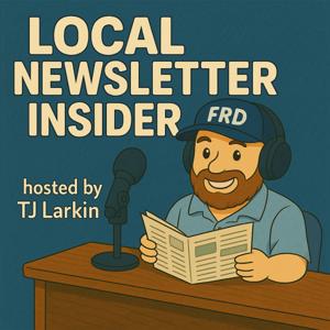 Local Newsletter Insider by TJ Larkin