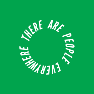 There Are People Everywhere.