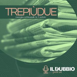 Trepiùdue - La settimana in 5 notizie