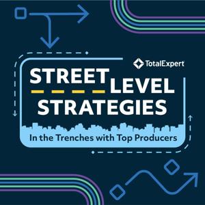 Street Level Strategies: In the Trenches with Top Producers