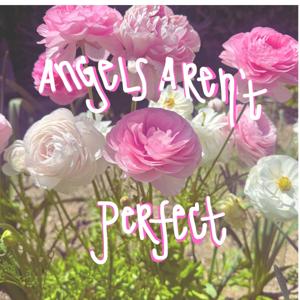 Angels Aren't Perfect