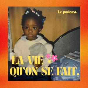 La vie qu'on se fait.