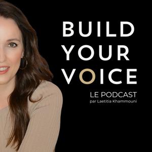 BUILD YOUR VOICE : la voix du succès !