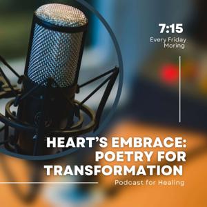 Heart's Embrace: Poetry for Transformation