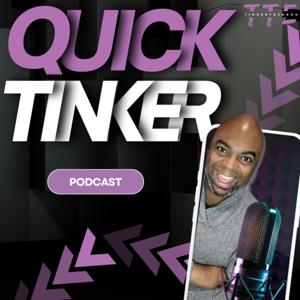 Quick Tinker