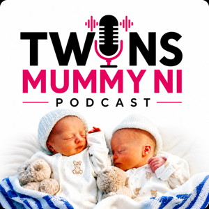 Twins Mummy NI Podcast