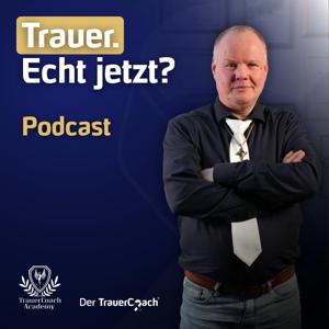 Trauer. Echt jetzt?