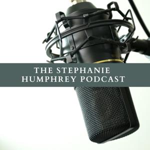 The Stephanie Humphrey Podcast