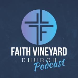Faith Vineyard Church Sunday Messages