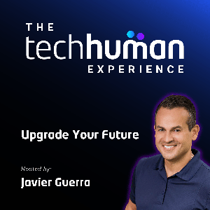 The TechHuman Experience: Upgrade Your Future with Technology & Human Science