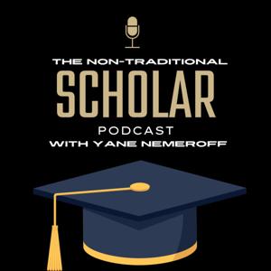 The Non-Traditional Scholar Podcast.