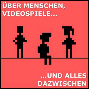 Über Menschen, Videospiele und alles dazwischen