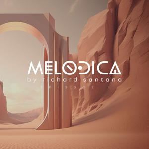Melodica - Melodic house Mixed by Richard Santana