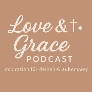 Love & Grace Podcast (Schweizerdeutsch)