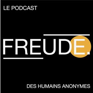 FREUDE - Le podcast des humains anonymes