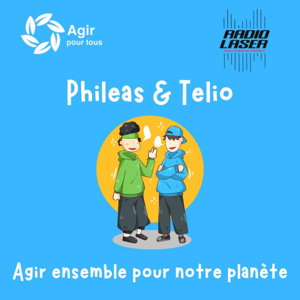 Philéas & Telio Agir ensemble pour notre planète
