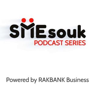 SMEsouk Podcast Series - powered by RAKBANK business