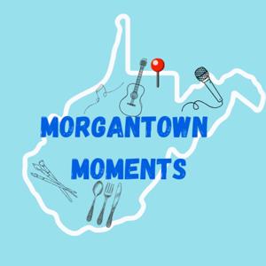 Morgantown Moments
