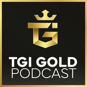 TGI GOLD PODCAST