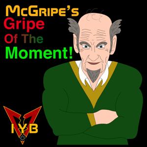 McGripe's Gripe Of The Moment